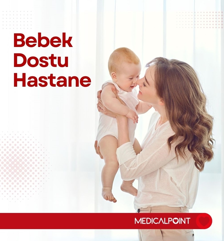 Bebek Dostu Hastane Medical Point 